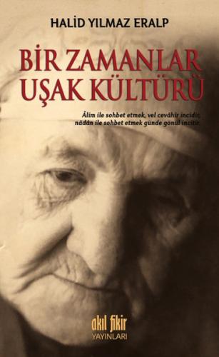Bir Zamanlar Uşak Kültürü Halid Yılmaz Eralp