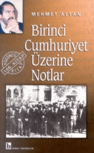 Birinci Cumhuriyet Üzerine Notlar İlknur Bozkurt Dengiz