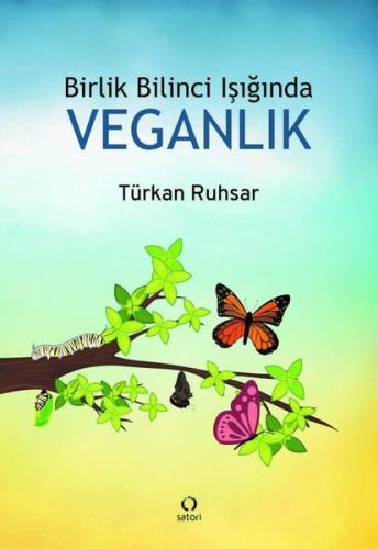 Birlik Bilinci Işığında Veganlık Türkan Ruhsar