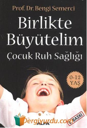 Birlikte Büyütelim - Çocuk Ruh Sağlığı