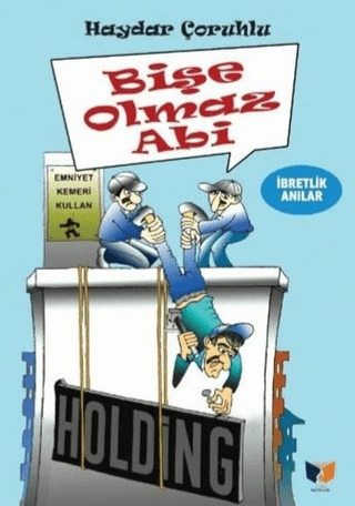 Bişe Olmaz Abi Haydar Çoruhlu