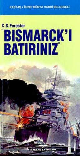 Bismarck'ı Batırınız Bismarck'ı Batırınız