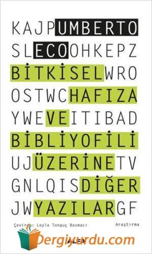 Bitkisel Hafıza ve Bibliyofili Üzerine Diğer Yazılar