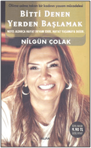 Bitti Denen Yerden Başlamak Nilgün Çolak