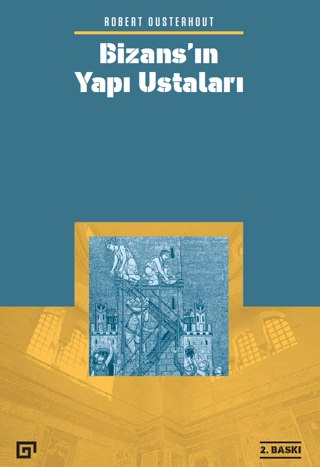 Bizans'ın Yapı Ustaları Kadir Golkaraian