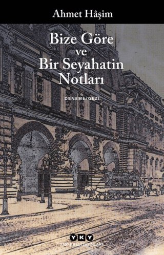 Bize Göre ve Bir Seyahatin Notları