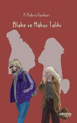 Blake ve Makus Talihi H. Kübra Ganbari