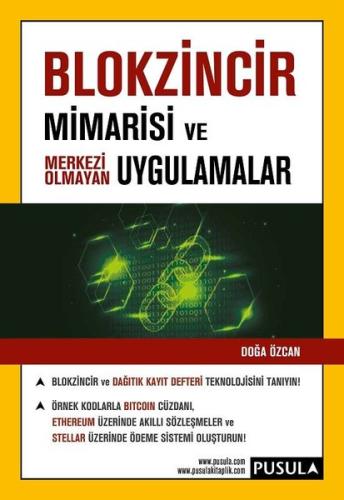 Blokzincir Mimarisi ve Merkezi Olmayan Uygulamalar