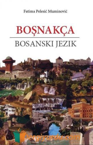 Boşnakça - Bosanski Jezik Fatima Pelesic Muminovic
