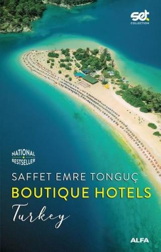 Boutique Hotels: Turkey Saffet Emre Tonguç