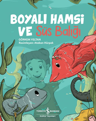 Boyalı Hamsi ve Süs Balığı