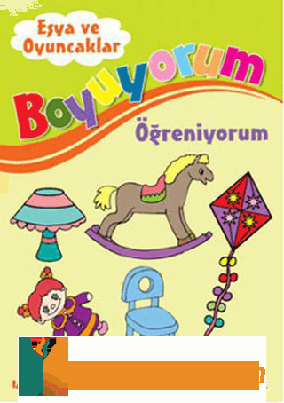 Boyuyorum Öğreniyorum - Eşya ve Oyuncaklar
