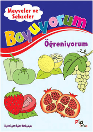 Boyuyorum Öğreniyorum - Meyveler ve Sebzeler Kolektif