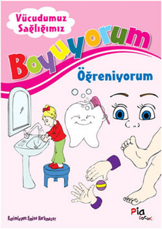 Boyuyorum Öğreniyorum - Vücudumuz Sağlığımız Defne Aruoba Akpınar