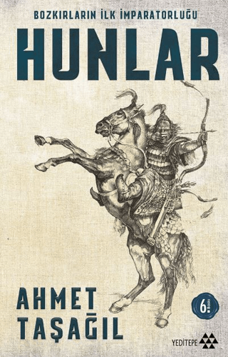 Bozkırların İlk İmparatorluğu Hunlar
