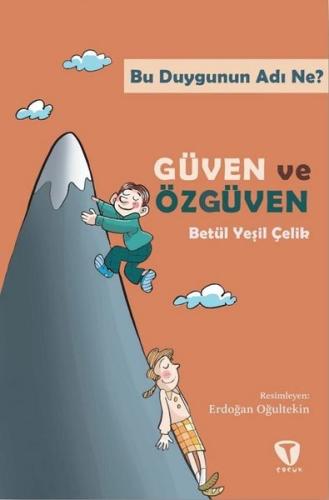 Bu Duygunun Adı Ne? Güven ve Özgüven Betül Yeşil Çelik