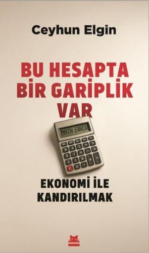 Bu Hesapta Bir Gariplik Var - Ekonomi ile Kandırılmak