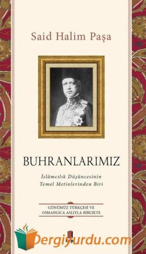 Buhranlarımız - Günümüz Türkçesi ve Osmanlıca Aslıyla Birlikte