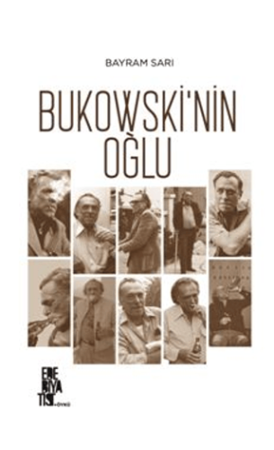 Bukowski'nin Oğlu Bayram Sarı