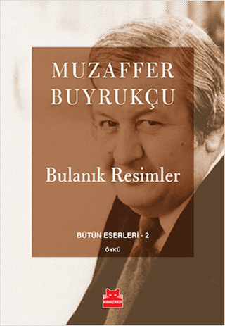Bulanık Resimler Muzaffer Buyrukçu