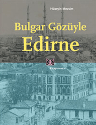 Bulgar Gözüyle Edirne L. L. Fuller