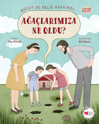 Bulut ve Selis Haykırdı: Ağaçlarımıza Ne Oldu? - Alfabe Bulutu 4 Alp G