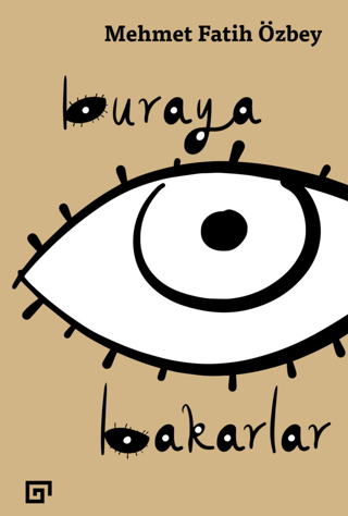 Buraya Bakarlar Mehmet Fatih Özbey