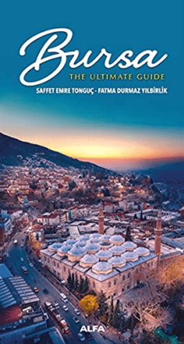 Bursa - The Ultimate Guide Fatma Durmaz Yılbirlik