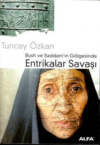 Bush ve Saddam'ın Gölgesinde Entrikalar Savaşı Nicholas C. Zakas