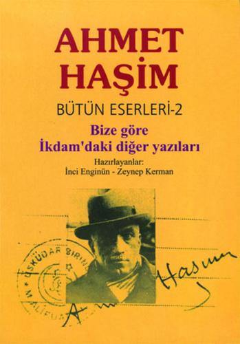 Bütün Eserleri 2 - Bize Göre İkdam'daki Diğer Yazılar Wendy M. K. Shaw