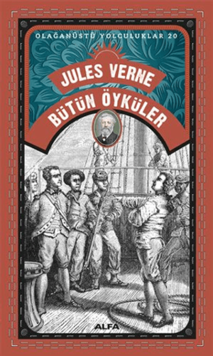Bütün Öyküler - Olağanüstü Yolculuklar 20