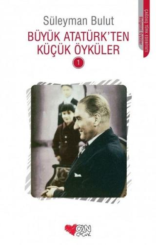 Büyük Atatürk'ten Küçük Öyküler 1 Lisa M. Stasse