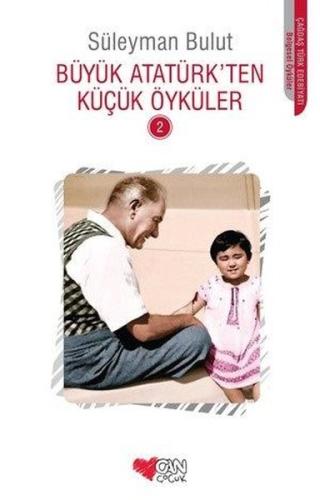 Büyük Atatürk'ten Küçük Öyküler 2 Lisa M. Stasse