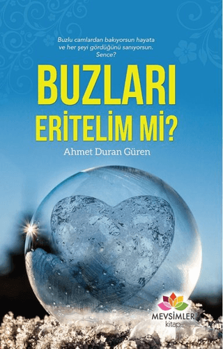 Buzları Eritelim mi? Ahmet Duran Güren