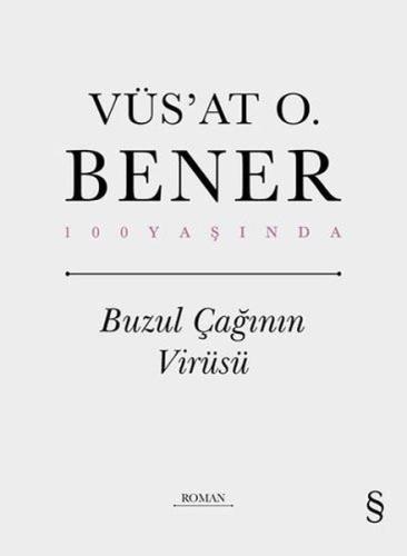 Buzul Çağının Virüsü (Ciltli) Selman Devecioğlu Buzul Çağının Virüsü (Ciltli) Selman Devecioğlu