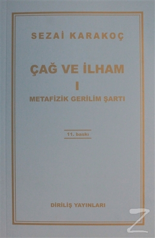 Çağ ve İlham 1 - Metafizik Gerilim Şartı