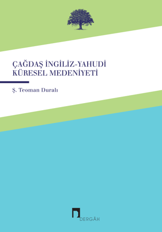 Çağdaş İngiliz-Yahudi Küresel Medeniyeti Hakan Doğan