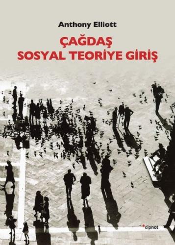 Çağdaş Sosyal Teoriye Giriş Anthony Elliott