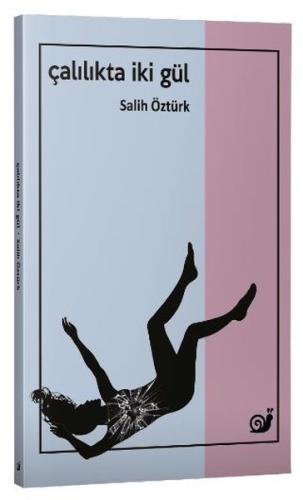 Çalılıkta İki Gül Salih Öztürk