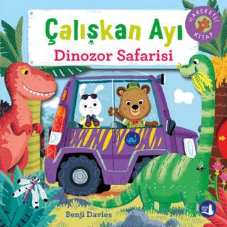 Çalışkan Ayı Dinozor Safarisi (Ciltli) Benji Davies