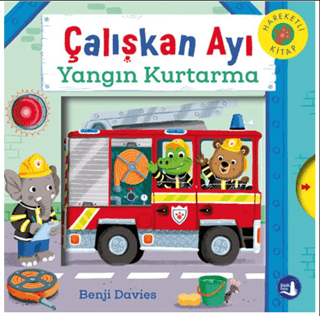 Çalışkan Ayı Yangın Kurtarma (Ciltli)