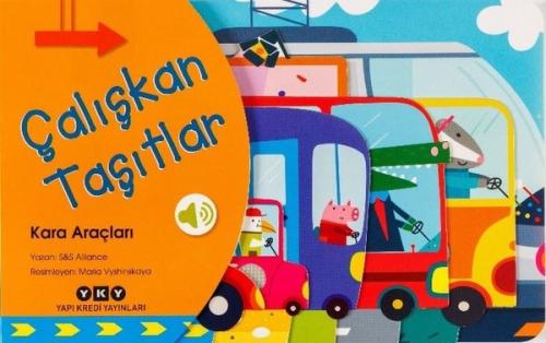 Çalışkan Taşıtlar - Kara Araçları (Ciltli)