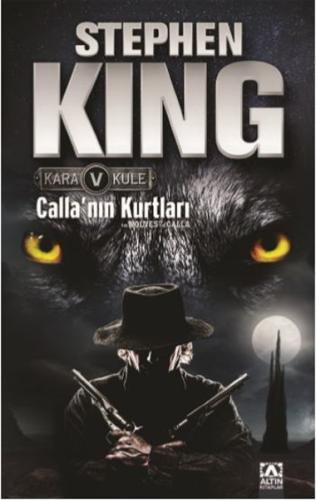 Calla'nın Kurtları - Kara Kule Serisi 5.Kitap Stephen King