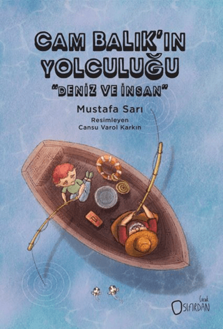 Cam Balık'ın Yolculuğu Kadir Işık