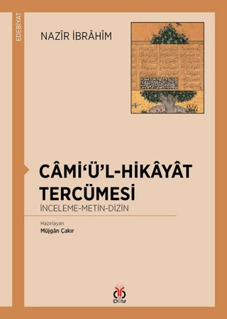 Cami‘ü'l-Hikayat Tercümesi Nazir İbrahim