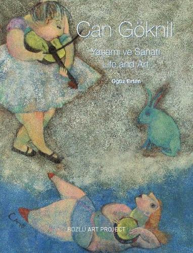 Can Göknil Yaşamı ve Sanatı (Ciltli) Kolektif