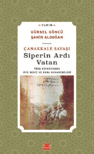 Çanakkale Savaşı Siperin Ardı Vatan Gürsel Göncü