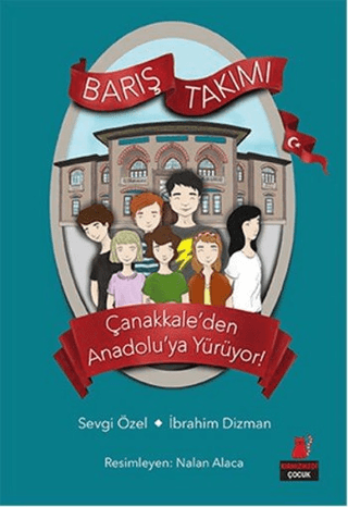 Çanakkale'den Anadolu'ya Yürüyor! - Barış Takımı