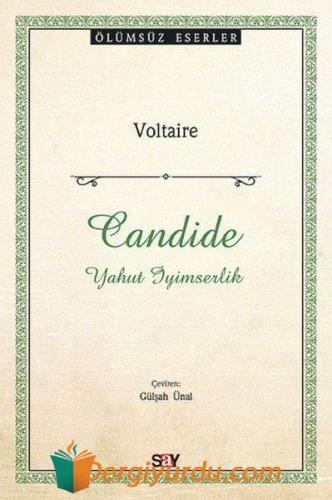 Candide - Yahut İyimserlik Voltaire (François Marie Arouet Voltaire)