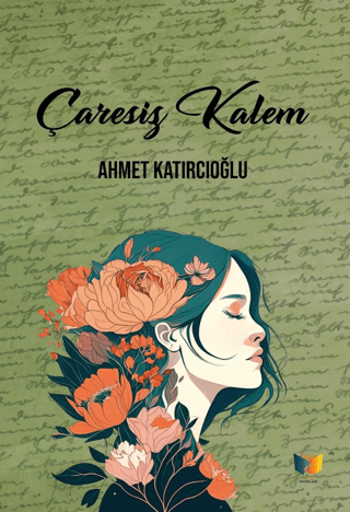 Çaresiz Kalem Ahmet Katırcıoğlu
